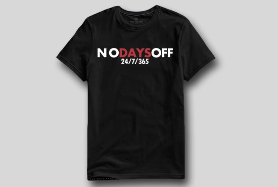 NO DAYS OFF T-Shirt