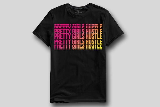 Pretty Girls Hustle T-Shirt (ladies fitted t-shirt, cut small)